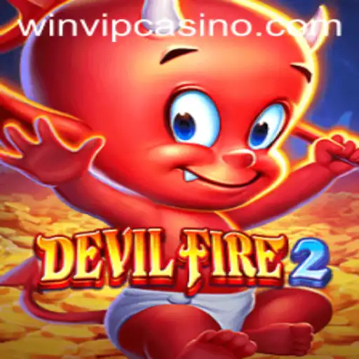 Discover the Thrills of DevilFire2 and Unlock Rewards with WINVIP